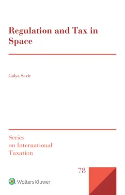 Réglementation et fiscalité dans l'espace - Regulation and Tax in Space