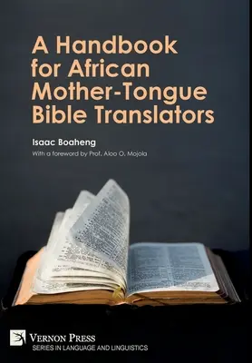 Un manuel pour les traducteurs de la Bible en langue maternelle africaine - A Handbook for African Mother-Tongue Bible Translators