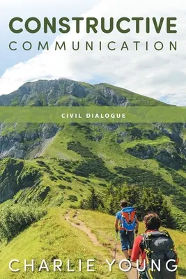 La communication constructive : Le dialogue civil - Constructive Communication: Civil Dialogue