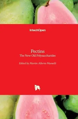 Les pectines : Les nouveaux polysaccharides - Pectins: The New-Old Polysaccharides