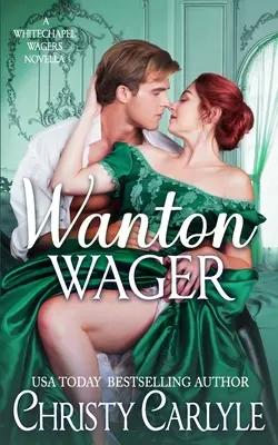 Wanton Wager : Une Novella des Wagers de Whitechapel - Wanton Wager: A Whitechapel Wagers Novella