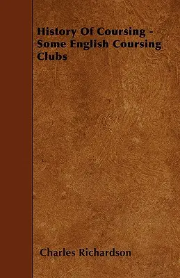 Histoire de la course - Quelques clubs de course anglais - History Of Coursing - Some English Coursing Clubs