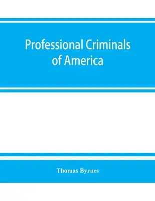 Criminels professionnels d'Amérique - Professional criminals of America