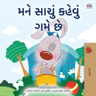 J'aime dire la vérité (livre pour enfants en gujarati) - I Love to Tell the Truth (Gujarati Children's Book)