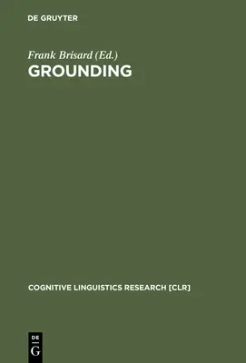 L'ancrage : L'assise épistémique de la deixis et de la référence - Grounding: The Epistemic Footing of Deixis and Reference