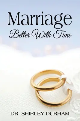 Le mariage s'améliore avec le temps - Marriage Better With Time