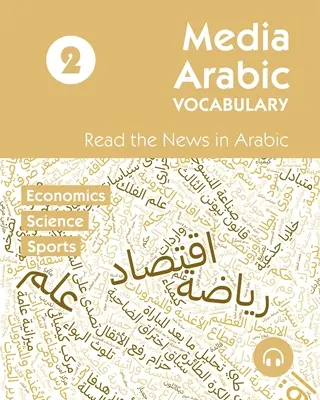 Vocabulaire arabe des médias 2 : Lire les nouvelles en arabe - Media Arabic Vocabulary 2: Read the News in Arabic