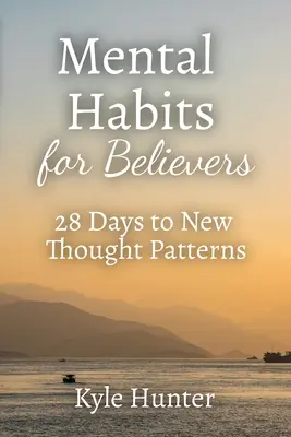 Habitudes mentales des croyants - Mental Habits for Believers