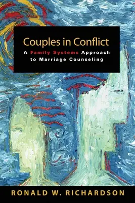 Couples en conflit : L'approche des systèmes familiaux dans le conseil conjugal - Couples in Conflict: A Family Systems Approach to Marriage Counseling
