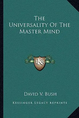 L'universalité de l'esprit maître - The Universality Of The Master Mind