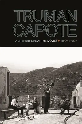 Truman Capote : Une vie littéraire au cinéma - Truman Capote: A Literary Life at the Movies