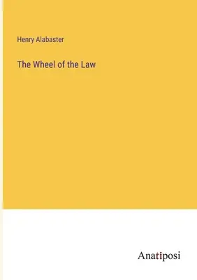 La roue du droit - The Wheel of the Law