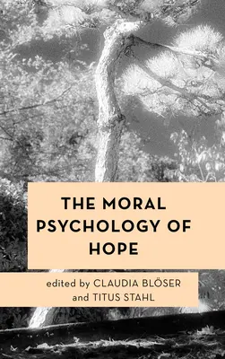 La psychologie morale de l'espoir - The Moral Psychology of Hope