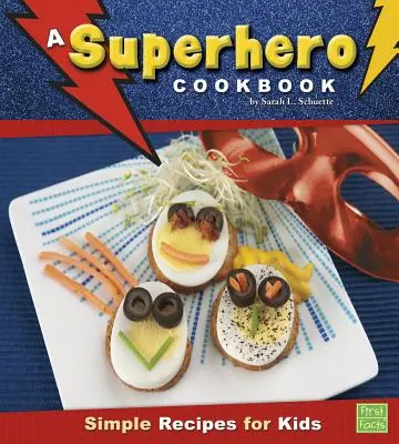 Un livre de cuisine pour les super-héros - A Superhero Cookbook