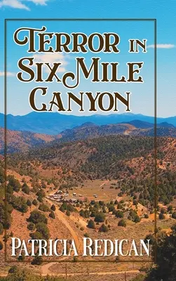 Terreur dans le canyon de Six Mile - Terror in Six Mile Canyon