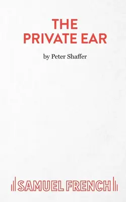 L'oreille privée - Une pièce de théâtre - The Private Ear - A Play