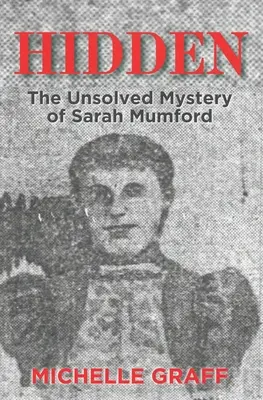 Caché : Le mystère non résolu de Sarah Mumford - Hidden: The Unsolved Mystery of Sarah Mumford