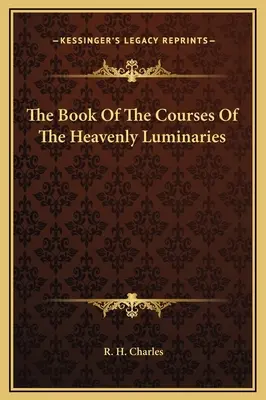 Le livre des cours des luminaires célestes - The Book Of The Courses Of The Heavenly Luminaries