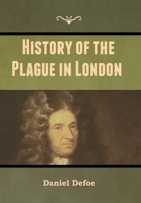 Histoire de la peste à Londres - History of the Plague in London