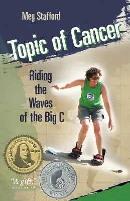 Thème du cancer : Surfer sur les vagues du grand C - Topic of Cancer: Riding the Waves of the Big C