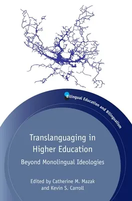 La translangue dans l'enseignement supérieur : Au-delà des idéologies monolingues - Translanguaging in Higher Education: Beyond Monolingual Ideologies