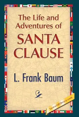 La vie et les aventures du Père Noël - The Life and Adventures of Santa Clause