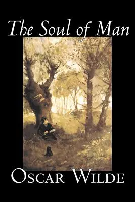 L'âme de l'homme d'Oscar Wilde, Fiction, Littéraire - The Soul of Man by Oscar Wilde, Fiction, Literary