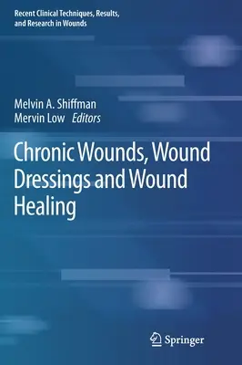 Plaies chroniques, pansements et cicatrisation des plaies - Chronic Wounds, Wound Dressings and Wound Healing