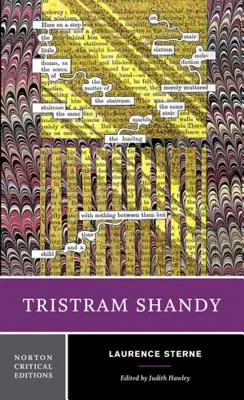 Tristram Shandy : Une édition critique de Norton - Tristram Shandy: A Norton Critical Edition