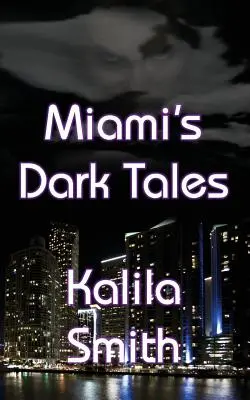 Les contes sombres de Miami - Miami's Dark Tales