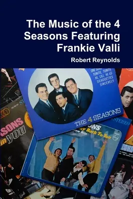 La musique des 4 saisons avec Frankie Valli - The Music of the 4 Seasons Featuring Frankie Valli