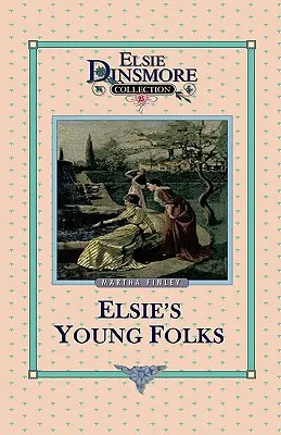 Les jeunes gens d'Elsie, Livre 25 - Elsie's Young Folks, Book 25