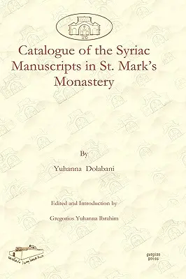 Catalogue des manuscrits syriaques du monastère de Saint-Marc - Catalogue of the Syriac Manuscripts in St. Mark's Monastery