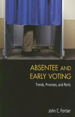 Le vote par correspondance et le vote anticipé - Absentee and Early Voting