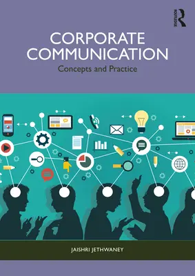 Communication d'entreprise : Concepts et pratiques - Corporate Communication: Concepts and Practice