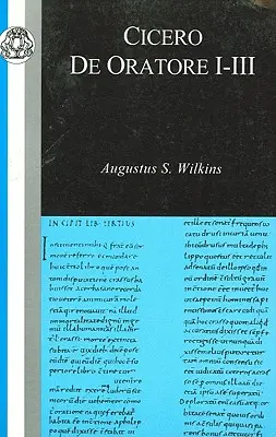 Cicéron : de Oratore I-III - Cicero: de Oratore I-III
