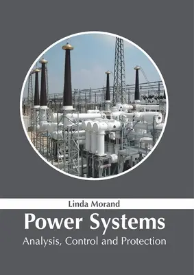 Systèmes d'alimentation : Analyse, contrôle et protection - Power Systems: Analysis, Control and Protection