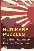 Puzzles Nurikabe : La meilleure collection de puzzles japonais - Nurikabe Puzzles: The Best Japanese Puzzles Collection