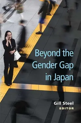 Au-delà du fossé entre les sexes au Japon : Volume 85 - Beyond the Gender Gap in Japan: Volume 85