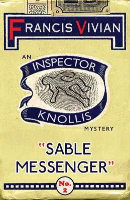 Le messager de sable : Un mystère de l'inspecteur Knollis - Sable Messenger: An Inspector Knollis Mystery