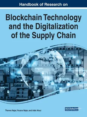 Manuel de recherche sur la technologie blockchain et la numérisation de la chaîne d'approvisionnement - Handbook of Research on Blockchain Technology and the Digitalization of the Supply Chain