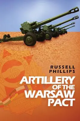 L'artillerie du Pacte de Varsovie - Artillery of the Warsaw Pact