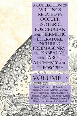 Recueil d'écrits relatifs à la littérature occulte, ésotérique, rosicrucienne et hermétique, y compris la franc-maçonnerie, la kabbale, le tarot, l'alchimie et les arts martiaux. - A Collection of Writings Related to Occult, Esoteric, Rosicrucian and Hermetic Literature, Including Freemasonry, the Kabbalah, the Tarot, Alchemy and