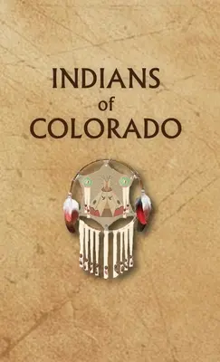 Indiens du Colorado - Indians of Colorado