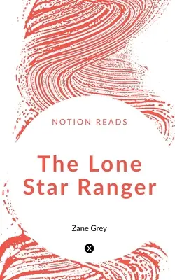 Le Ranger de l'étoile solitaire - The Lone Star Ranger