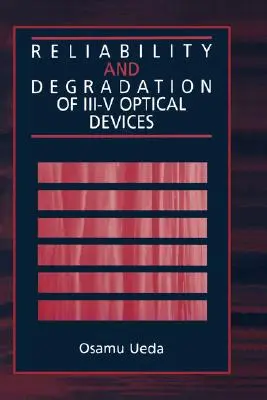 Fiabilité et dégradation des dispositifs optiques III-V - Reliability and Degradation of III-V Optical Devices