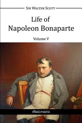 Vie de Napoléon Bonaparte V - Life of Napoleon Bonaparte V