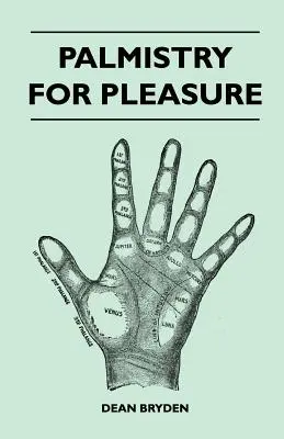 La chiromancie pour le plaisir - Palmistry for Pleasure