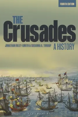 Les croisades : Une histoire - The Crusades: A History