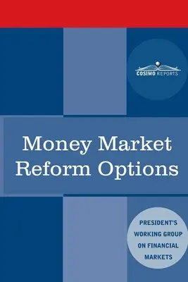 Options de réforme du marché monétaire - Money Market Reform Options